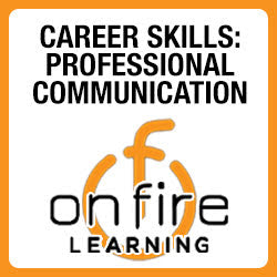 Critical Career Skills: Professional Communication