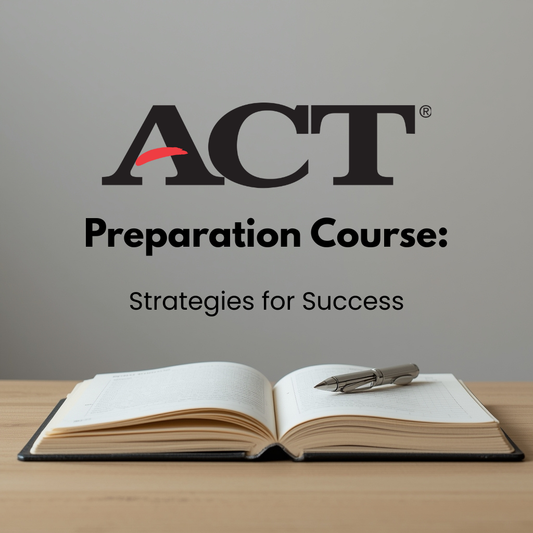 ACT Preparation Course: Strategies for Success