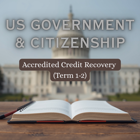 US Government & Citizenship - Accredited Credit Recovery (Term 1-2)