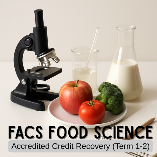 FACS Food Science - Accredited Credit Recovery (Term 1-2)