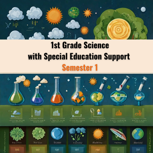 Grade 1 Science with Special Education Support, Semester 1
