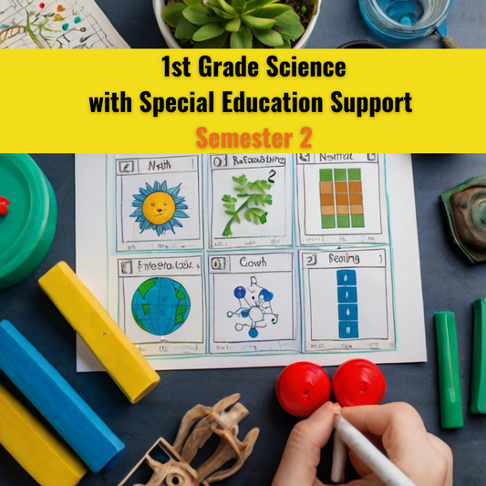 Grade 1 Science with Special Education Support, Semester 2