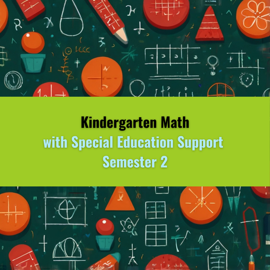 Kindergarten Math with Special Education Support, Semester 2