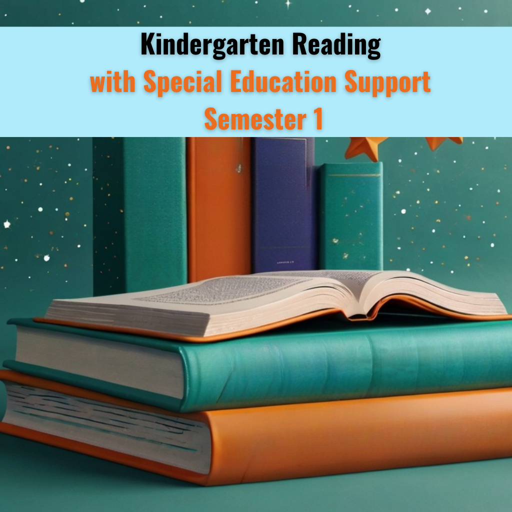 Kindergarten Reading with Special Education Support, Semester 1