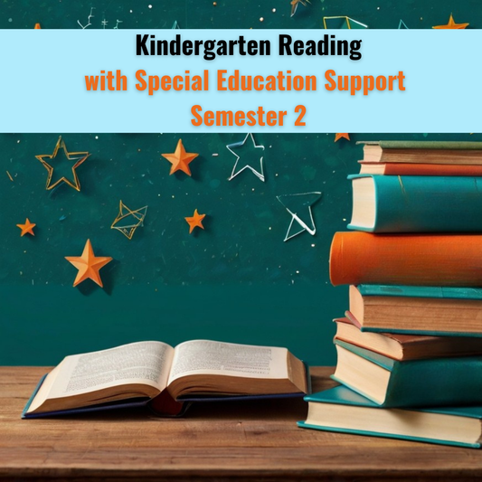 Kindergarten Reading with Special Education Support, Semester 2