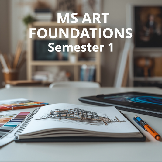 MS Art Foundations, Semester 1