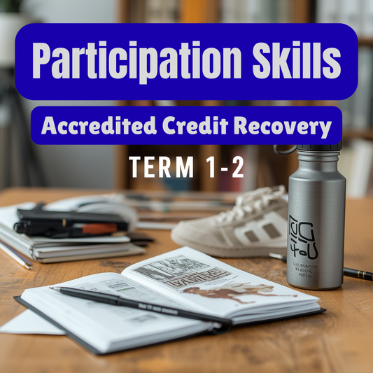 Participation Skills - Accredited Credit Recovery (Term 1-2)